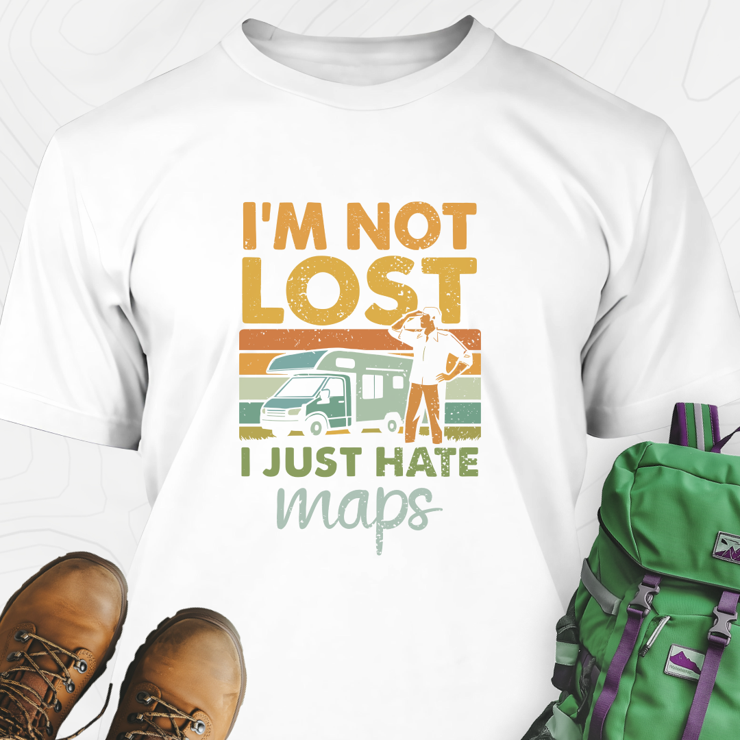 I’m Not Lost T-Shirt