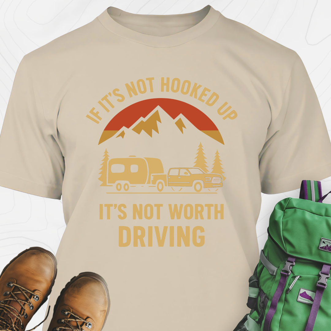 If It’s Not Hooked Up T-Shirt