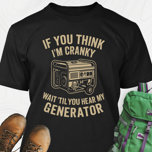 If You Think I’m Cranky T-Shirt