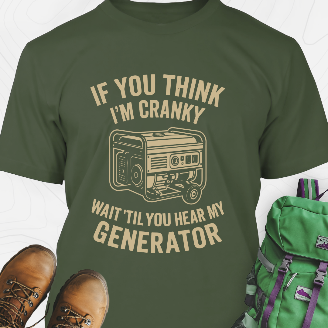 If You Think I’m Cranky T-Shirt