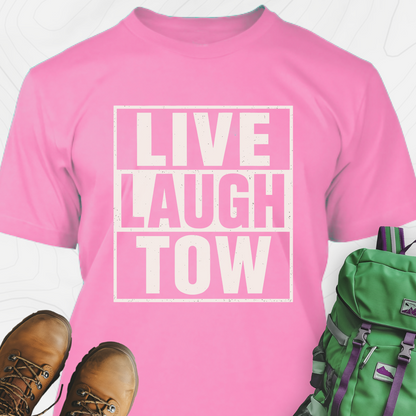 Live. Laugh. Tow. T-Shirt