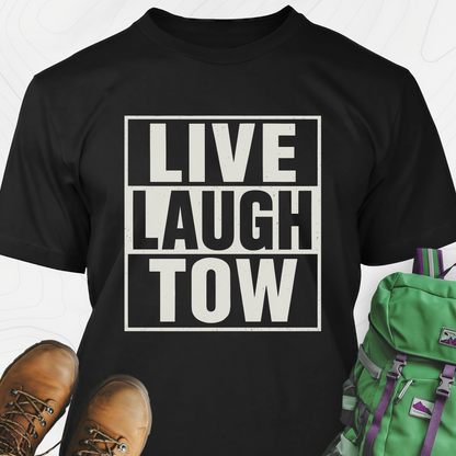 Live. Laugh. Tow. T-Shirt