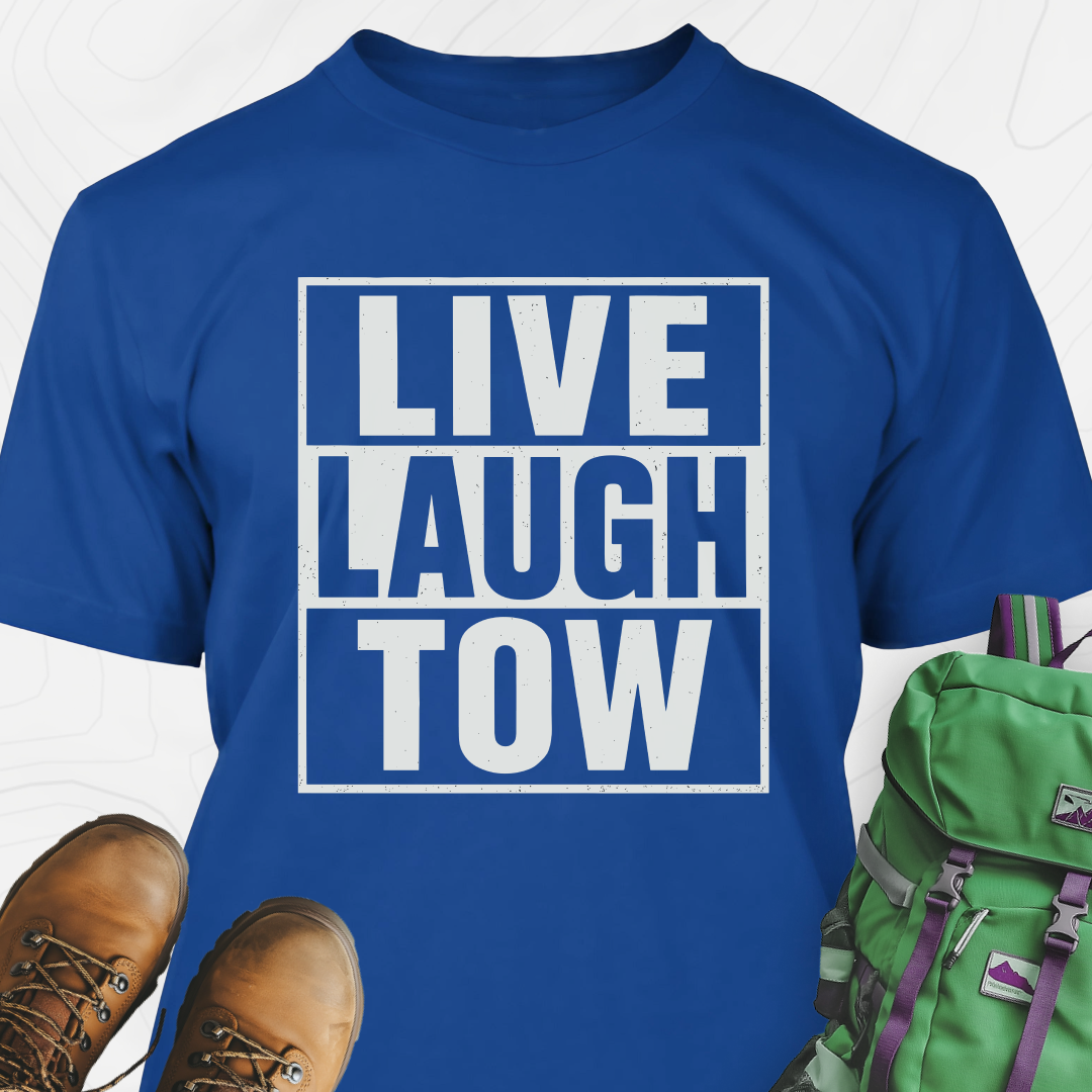 Live. Laugh. Tow. T-Shirt