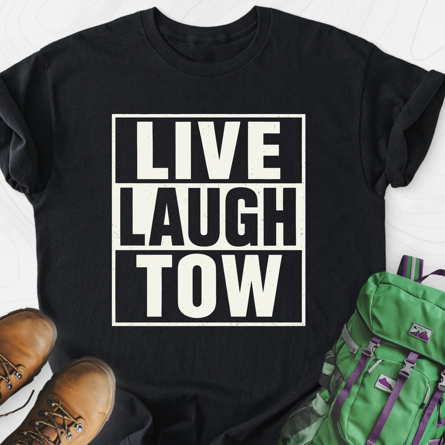 Live. Laugh. Tow. Black front print lightweight T-shirt