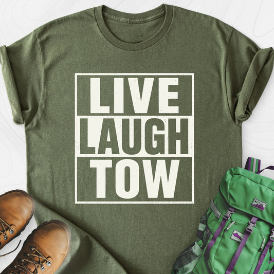 Live. Laugh. Tow. Military Green front print lightweight T-shirt