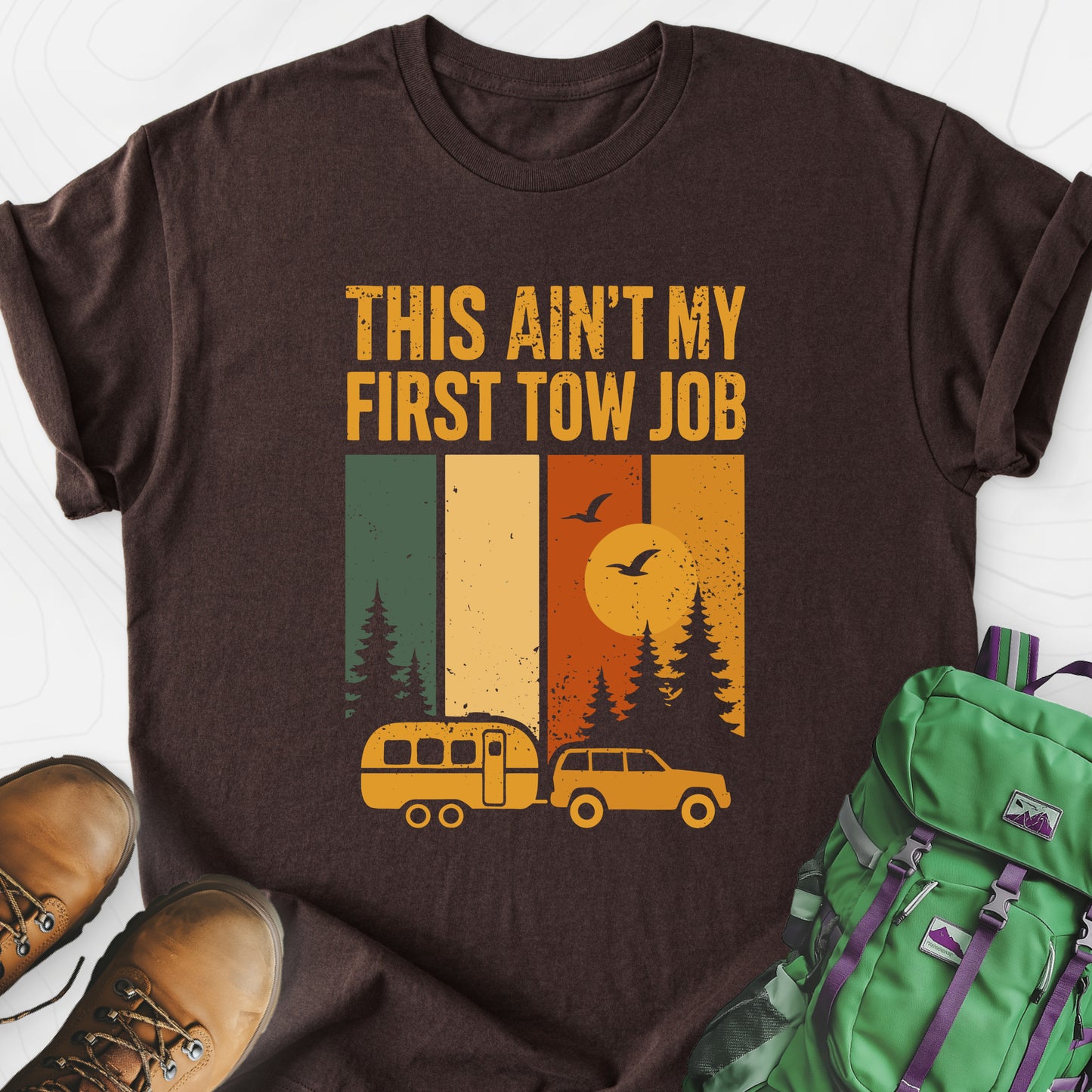 This Ain’t My First Tow Job Dark Chocolate front print lightweight T-shirt