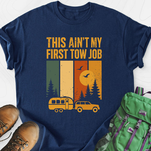 This Ain’t My First Tow Job Navy front print lightweight T-shirt