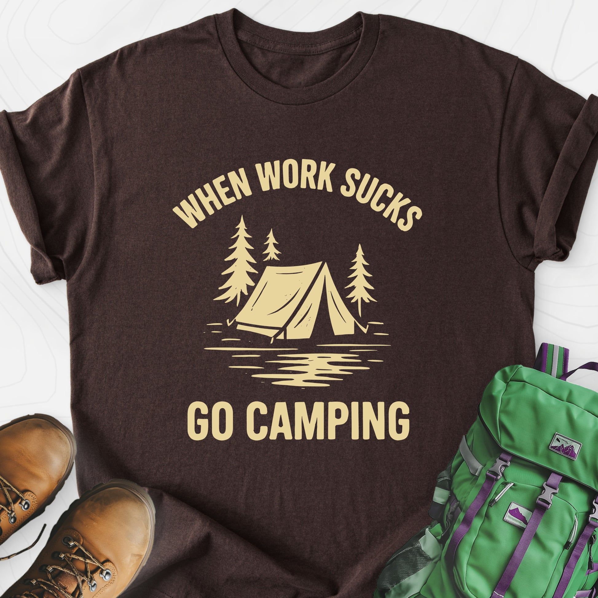 When Work Sucks Go Camping Dark Chocolate front print lightweight T-shirt