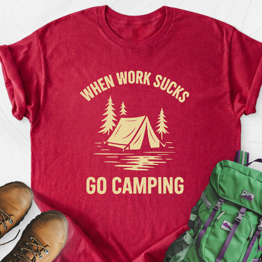 When Work Sucks Go Camping Heather Red front print lightweight T-shirt