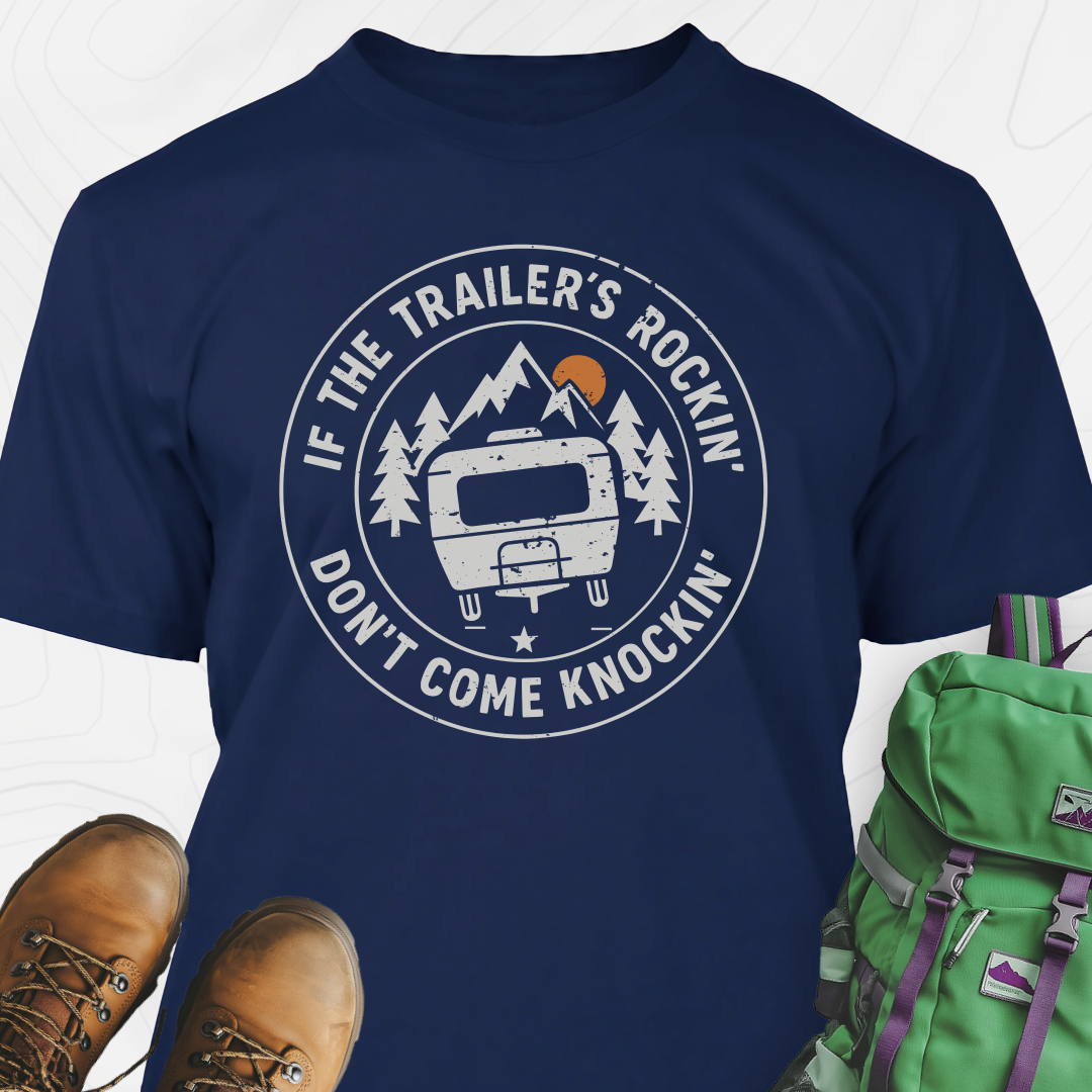 If the Trailer’s Rockin’ T-Shirt