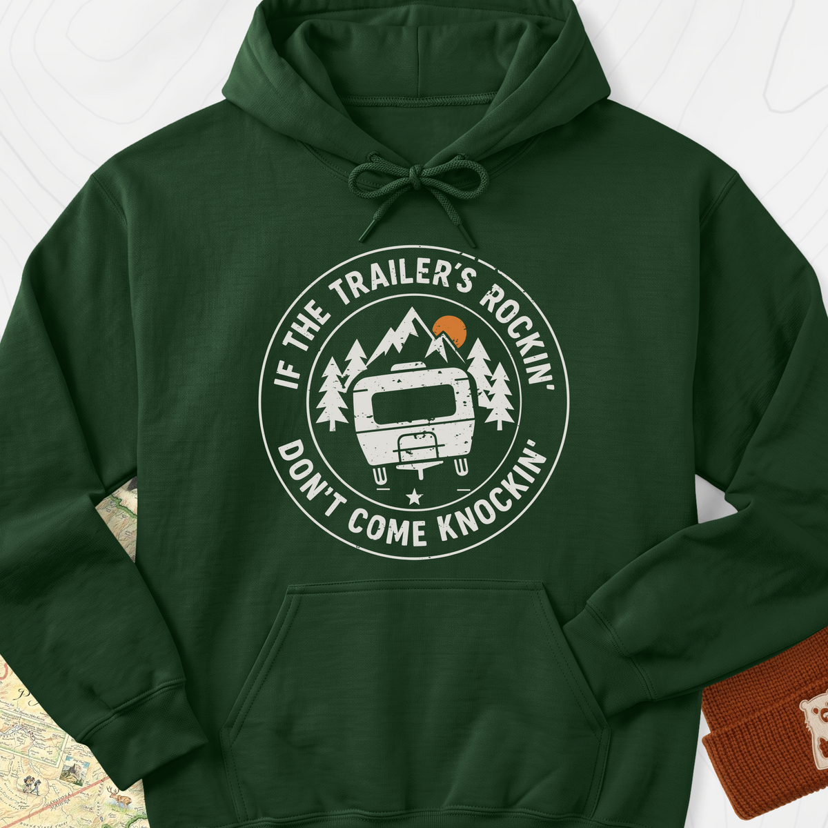 If the Trailer’s Rockin’ Hoodie - Forest Green