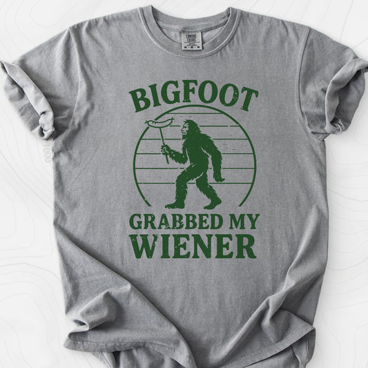 Bigfoot Grabbed My Wiener T-Shirt