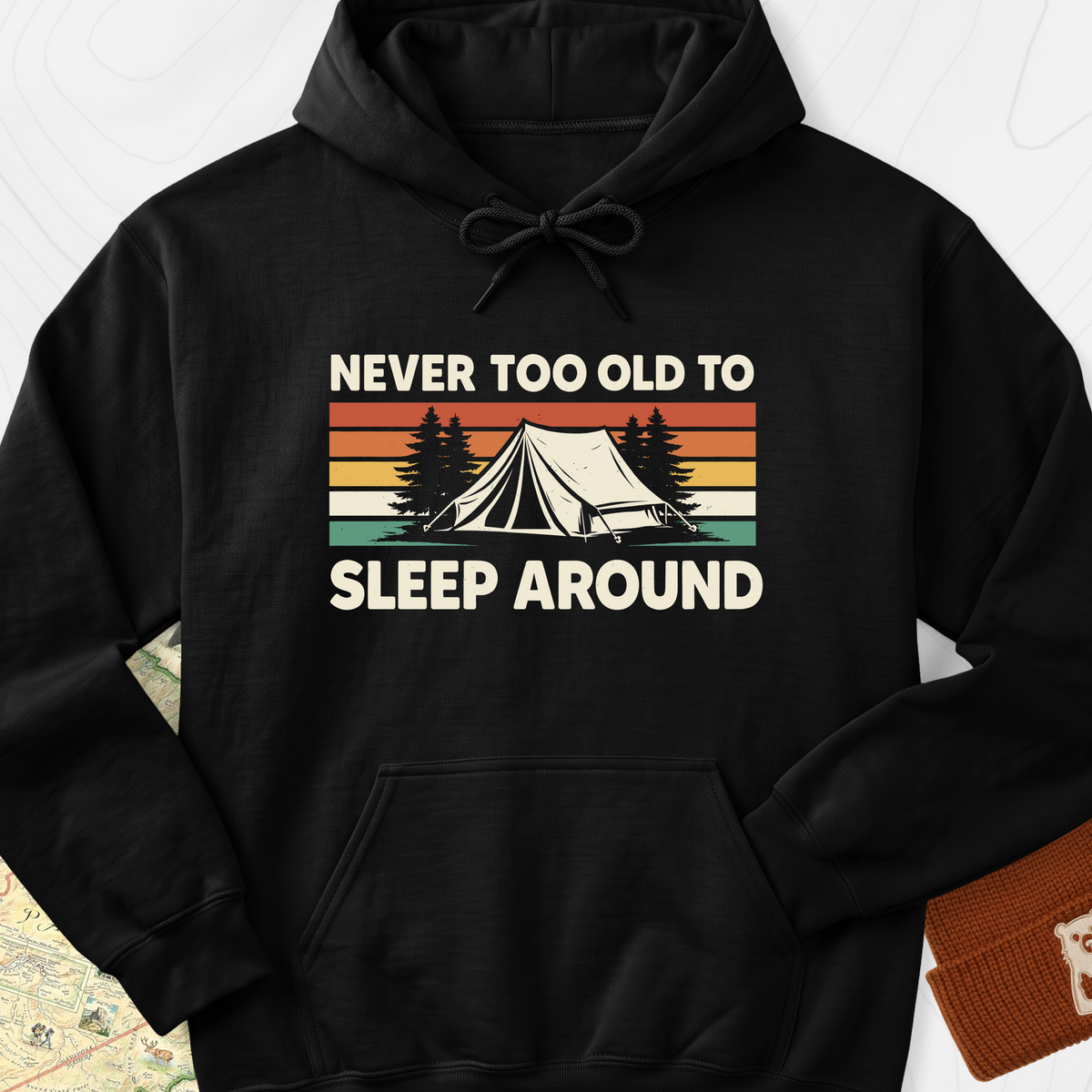 Never Too Old to Sleep Around Hoodie - Black