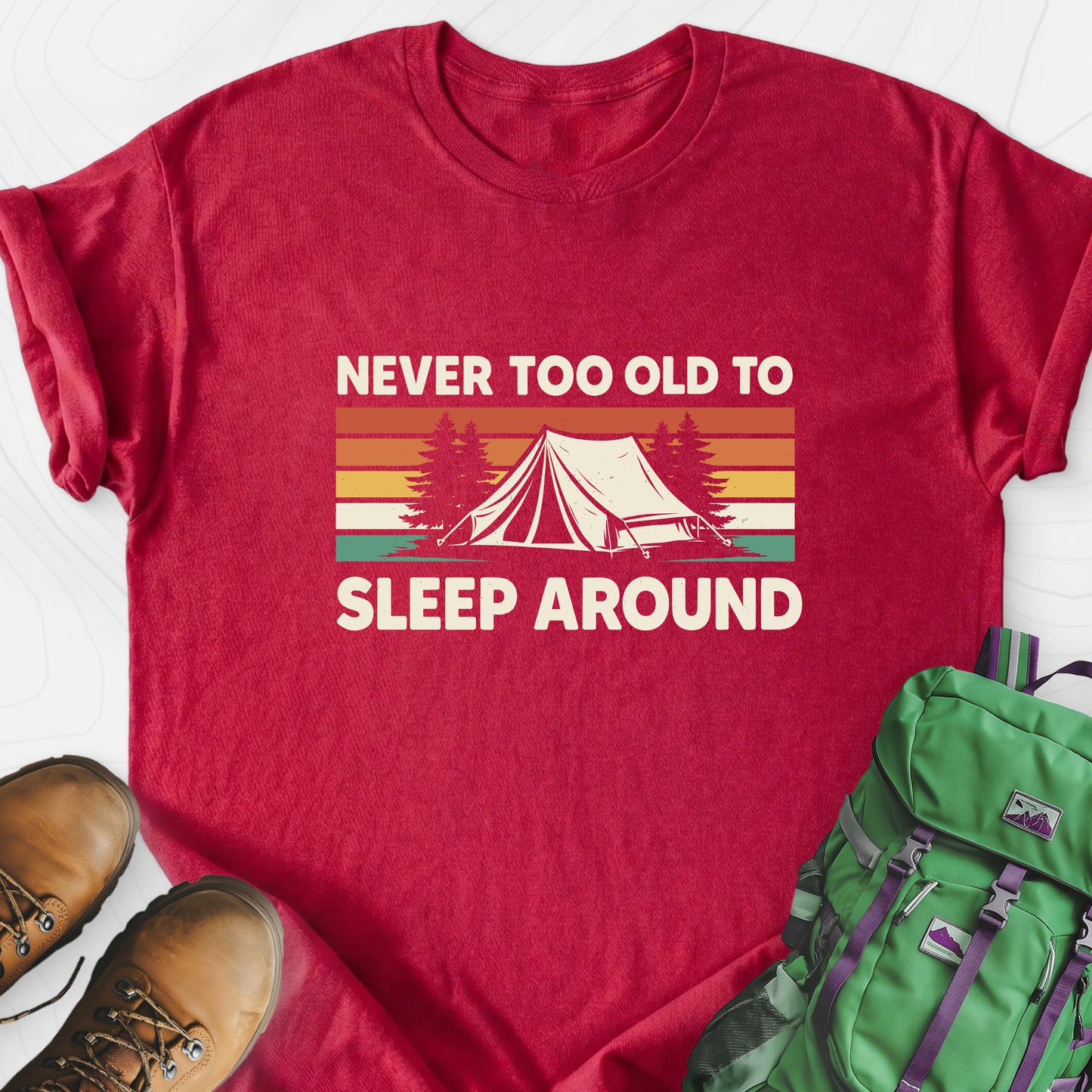 Never Too Old to Sleep Around Heather Red front print lightweight T-shirt