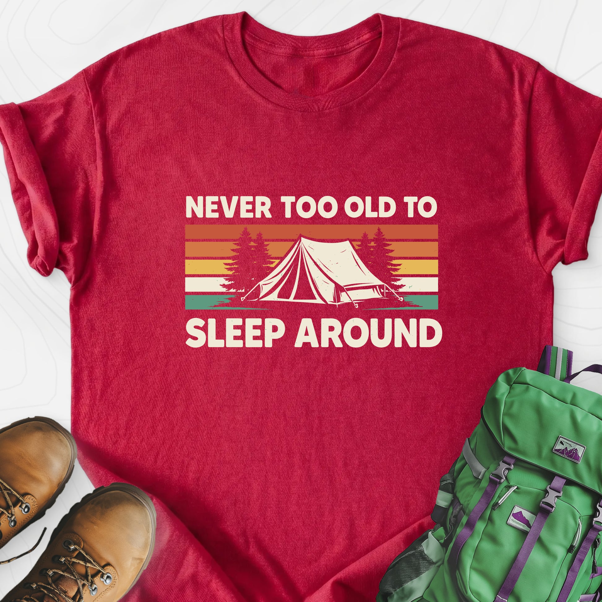 Never Too Old to Sleep Around Heather Red front print lightweight T-shirt