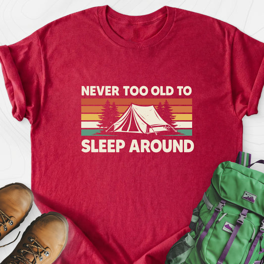 Never Too Old to Sleep Around Heather Red front print lightweight T-shirt