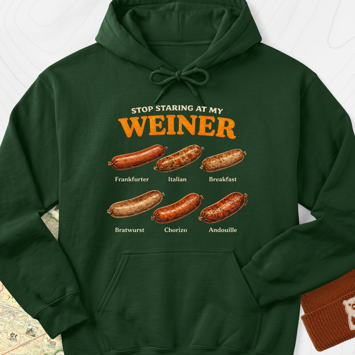 Stop Staring At My Wiener Hoodie - Forest Green