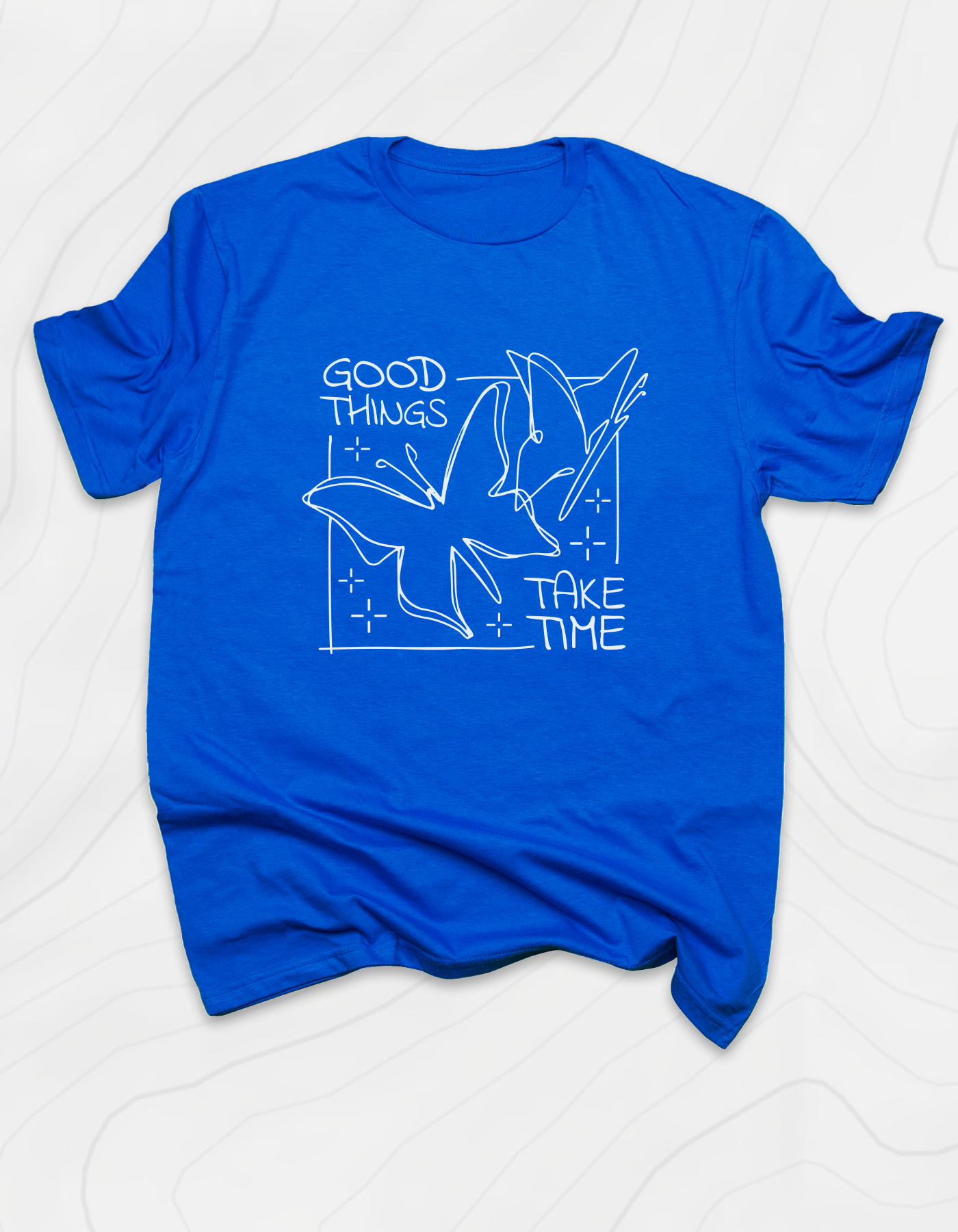 Good Things Take Time T-Shirt