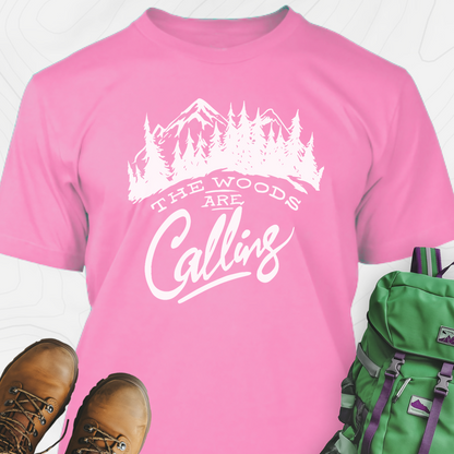 The Woods Are Calling T-Shirt