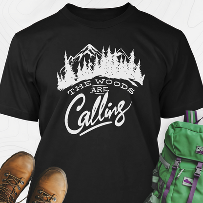 The Woods Are Calling T-Shirt