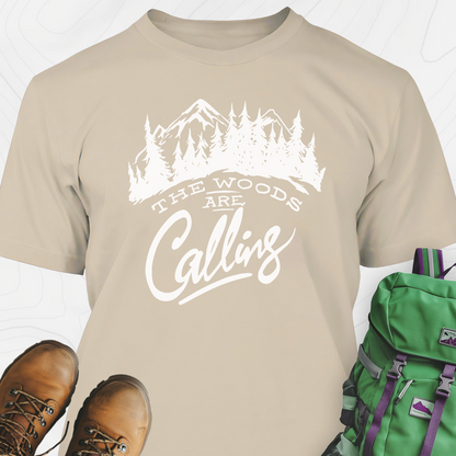 The Woods Are Calling T-Shirt