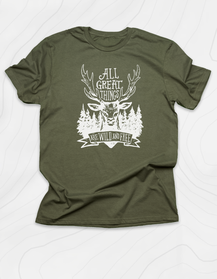 All Great Things are Wild and Free T-Shirt