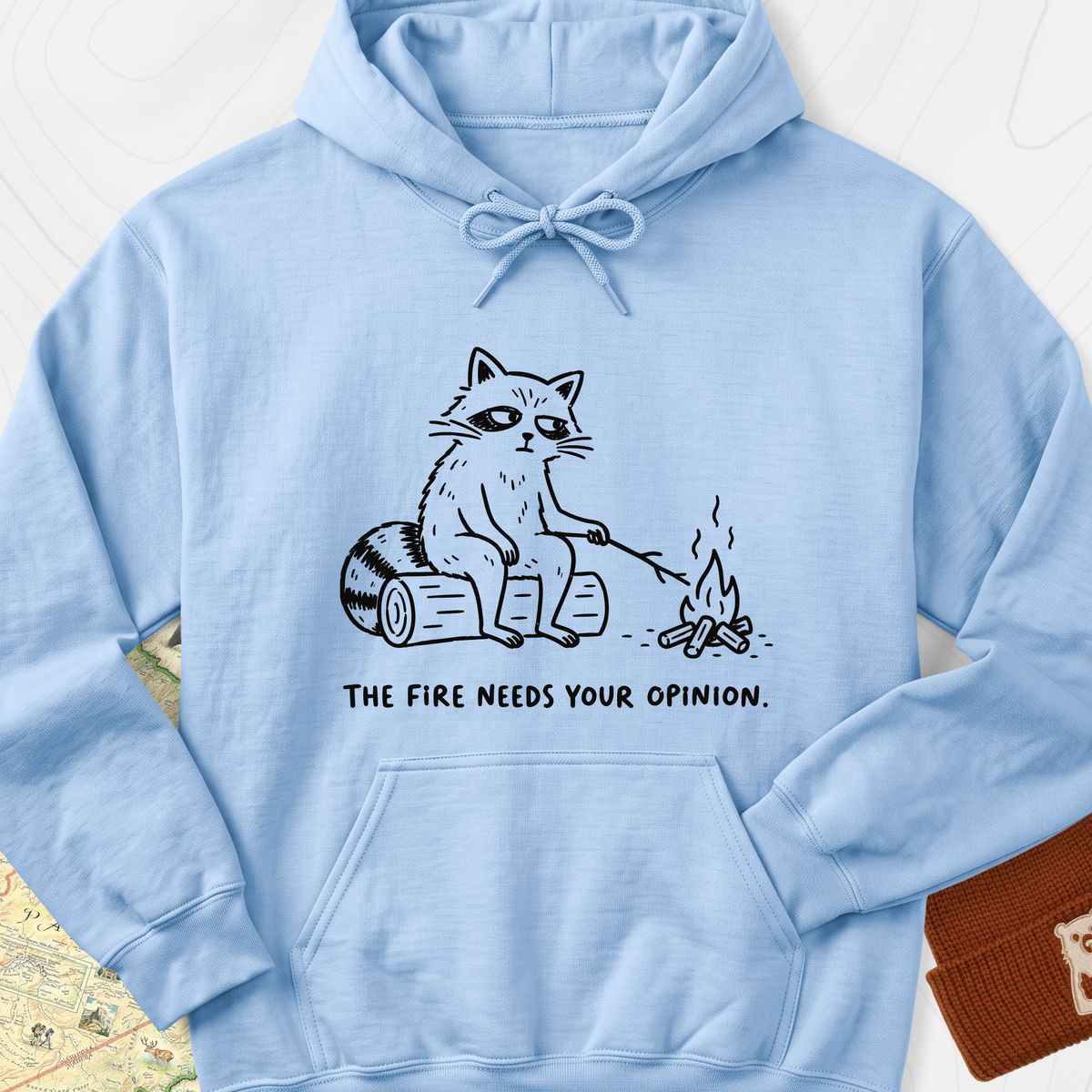 The Fire Needs Your Opinion Hoodie — Light Blue — Front print [studio:1lE14dwFb2XjgunQQ0xaJ_cPYd4ScL0j2]