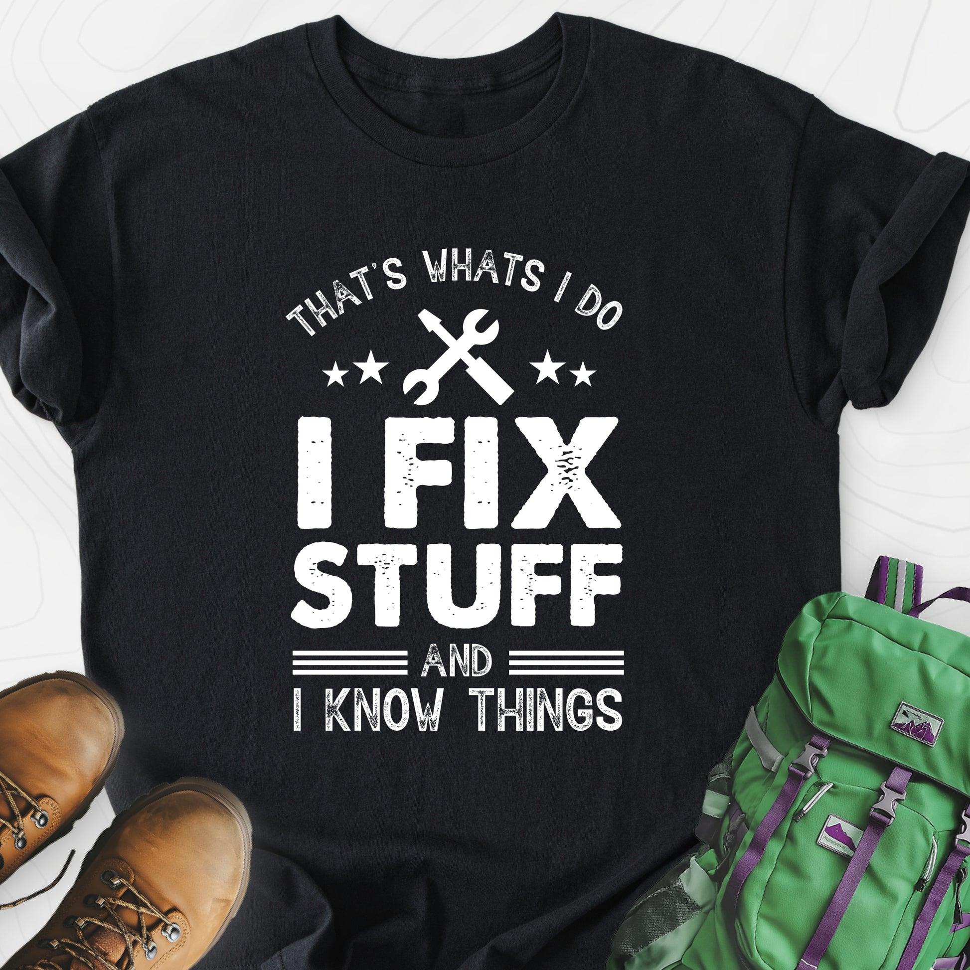 I Fix Stuff and I Know Things Black front print lightweight T-shirt