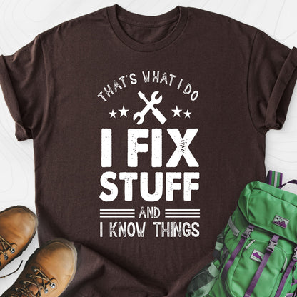 I Fix Stuff and I Know Things Lightweight T-Shirt