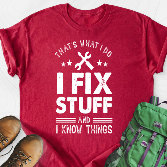 I Fix Stuff and I Know Things Lightweight T-Shirt