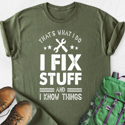 I Fix Stuff and I Know Things Lightweight T-Shirt