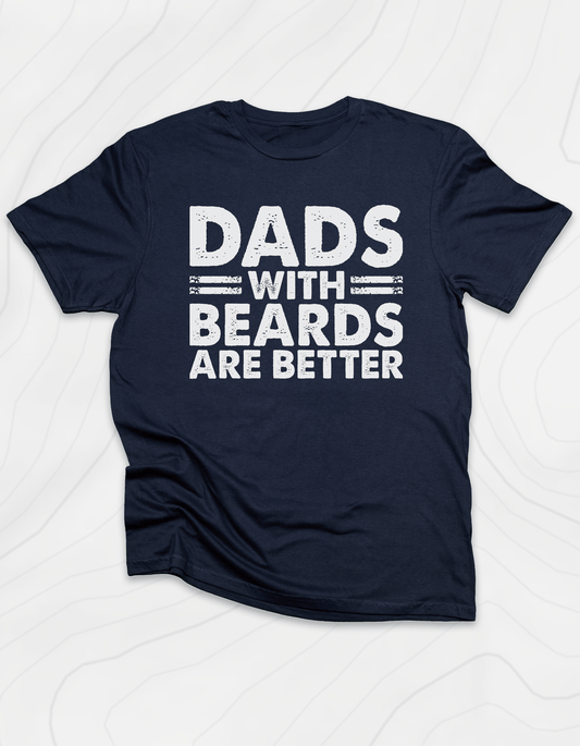 Beards are Better T-Shirt